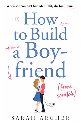 How to build a boyfriend from scratch